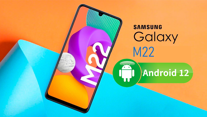 galaxy-m22-receives-android-12-update | آپدیت اندروید 12 برای گلکسی M22 عرضه شد